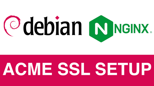 Video Guide to setup ACME for NGINX on Debian